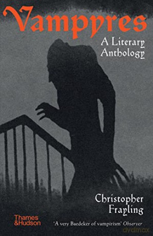 Vampyres: A Literary Anthology - Christopher Frayling [KSIĄŻKA]