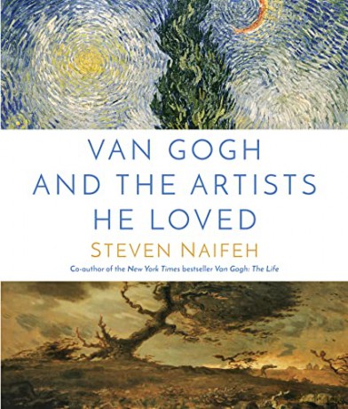 Van Gogh and the Artists He Loved - Steven Naifeh [KSIĄŻKA]