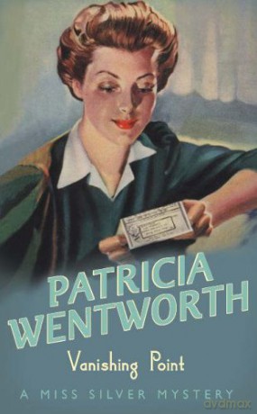 Vanishing Point (Miss Silver Series) - Patricia Wentworth [KSIĄŻKA]