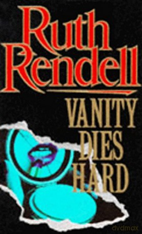 Vanity Dies Hard - Ruth Rendell [KSIĄŻKA]