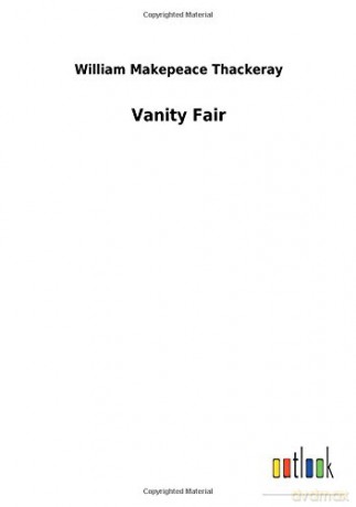 Vanity Fair - William Makepeace Thackeray [KSIĄŻKA]