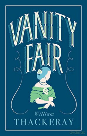 Vanity Fair (Alma Classics Evergreens): A Novel Without a Hero - William Makepeace Thackeray [KSIĄŻKA]