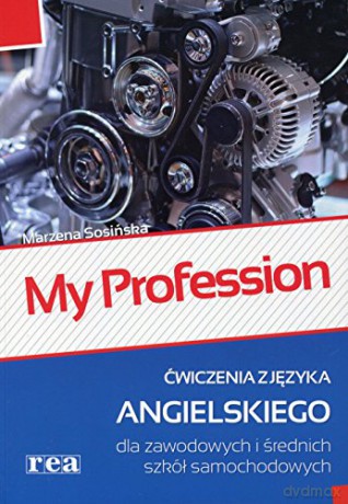 My Profession Ćwiczenia Dla Szkół Samochodowych [KSIĄŻKA]