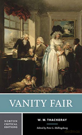 Vanity Fair: An Authoritative Text Backgrounds and Contents Criticism: 0 (Norton Critical Editions) - William Thackeray [KSIĄŻKA]