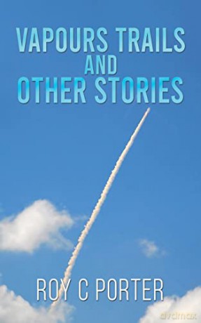 Vapours Trails and Other Stories - Roy C Porter [KSIĄŻKA]