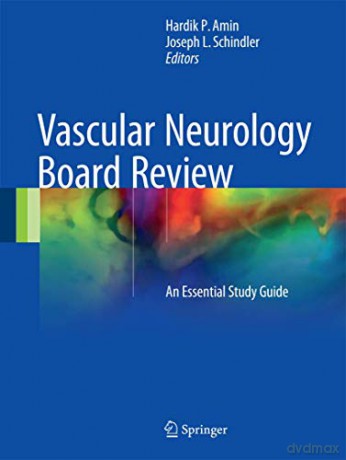 Vascular Neurology Board Review: An Essential Study Guide - Hardik P. Amin [KSIĄŻKA]