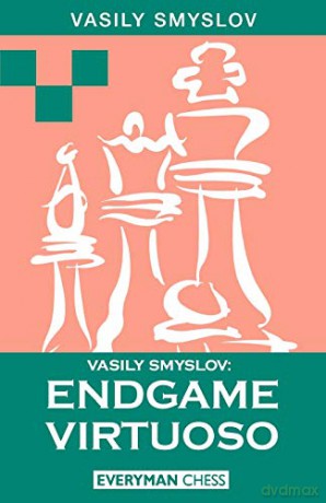 Vasily Smyslov: Endgame Virtuoso - Vasily Smyslov [KSIĄŻKA]