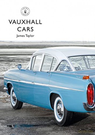 Vauxhall Cars (Shire Library) - James Taylor [KSIĄŻKA]