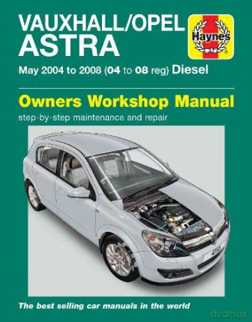 Vauxhall/Opel Astra Diesel (May 04-08) Haynes Repair Manual - Anon [KSIĄŻKA]