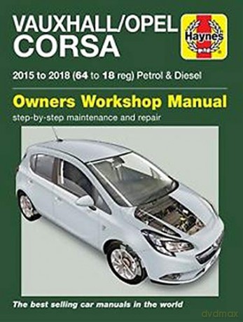 Vauxhall/Opel Corsa Petrol/Diesel (15-18) 64-18 Haynes Repair Manual - Haynes [KSIĄŻKA]
