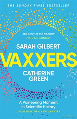 Vaxxers: A Pioneering Moment in Scientific History - Sarah Gilbert [KSIĄŻKA]