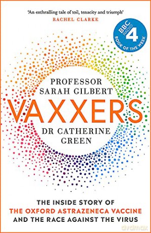 Vaxxers: A Pioneering Moment in Scientific History - Sarah Gilbert [KSIĄŻKA]