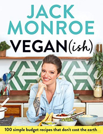 Vegan (ish): 100 simple, budget recipes that don't cost the earth - Jack Monroe [KSIĄŻKA]