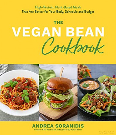 Vegan Bean Cookbook, The: High-Protein, Plant-Based Meals That Are Better for Your Body, Schedule and Budget - Andrea Soranidis [KSIĄŻKA]
