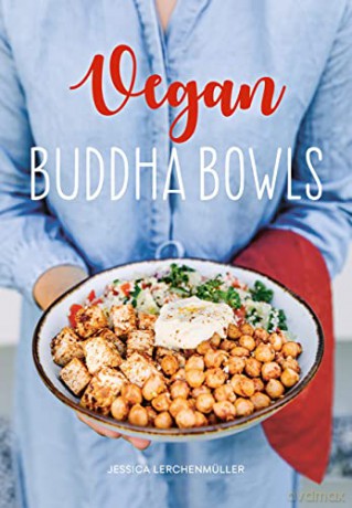 Vegan Buddha Bowls - Jessica Lerchenmüller [KSIĄŻKA]