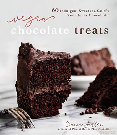 Vegan Chocolate Treats: 60 Indulgent Sweets to Satisfy Your Inner Chocoholic - Ciarra Siller [KSIĄŻKA]