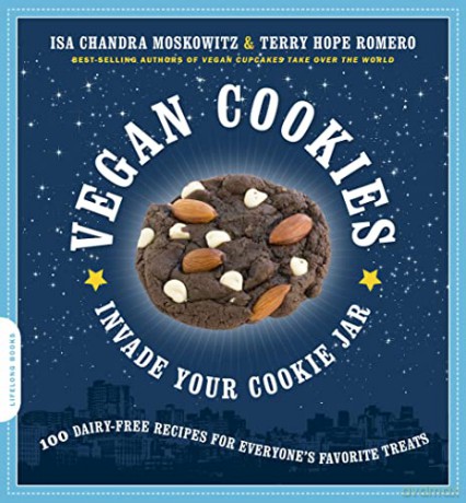 Vegan Cookies Invade Your Cookie Jar: 100 Dairy-Free Recipes for Everyone's Favorite Treats - Isa Chandra Moskowitz [KSIĄŻKA]
