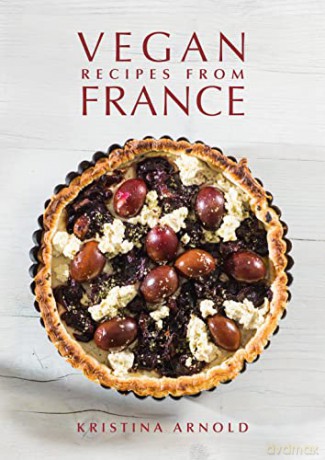Vegan Recipes From France - Kristina Arnold [KSIĄŻKA]