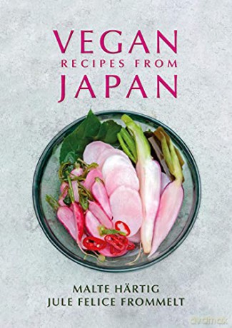 Vegan Recipes from Japan - Malte Hartig [KSIĄŻKA]