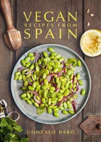 Vegan Recipes from Spain - Gonzalo Baró [KSIĄŻKA]