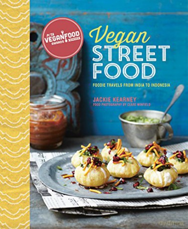 Vegan Street Food: Foodie travels from India to Indonesia - Jackie Kearney [KSIĄŻKA]