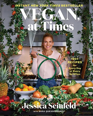 Vegan, at Times: 120+ Recipes for Every Day or Every So Often - Jessica Seinfeld [KSIĄŻKA]