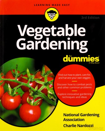 Vegetable Gardening For Dummies - National Gardening Association [KSIĄŻKA]