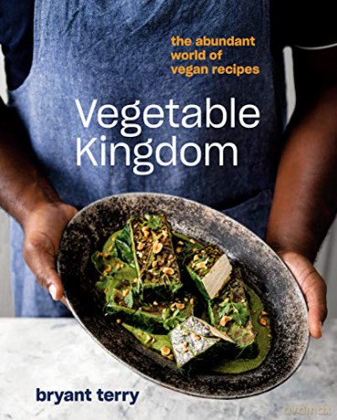 Vegetable Kingdom: A Vegan Cookbook: Cooking the World of Plant-Based Recipes - Bryant Terry [KSIĄŻKA]