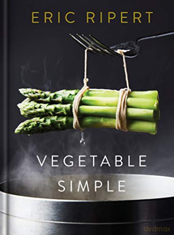 Vegetable Simple: A Cookbook: A Cookbook - Eric Ripert [KSIĄŻKA]