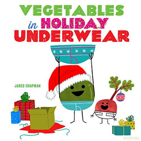 Vegetables in Holiday Underwear - Jared Chapman [KSIĄŻKA]