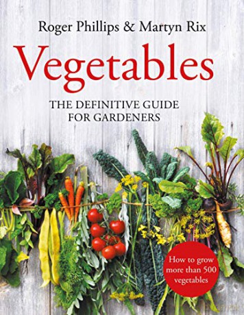 Vegetables: The Definitive Guide for Gardeners - Roger Phillips [KSIĄŻKA]