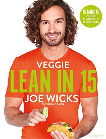 Veggie Lean in 15: 15-minute Veggie Meals with Workouts - Joe Wicks [KSIĄŻKA]