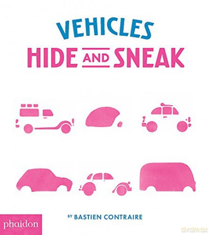Vehicles Hide and Sneak - Bastien Contraire [KSIĄŻKA]