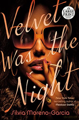 Velvet Was the Night - Silvia Moreno-Garcia [KSIĄŻKA]
