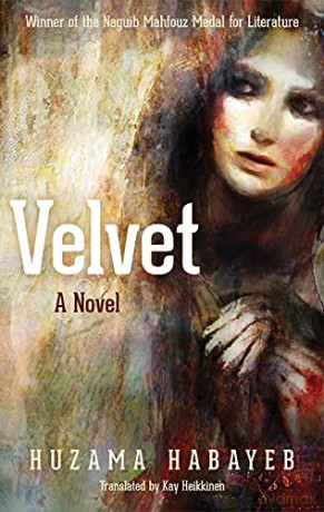 Velvet: A Novel (Hoopoe Fiction) - Huzama Habayeb [KSIĄŻKA]