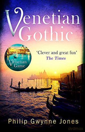 Venetian Gothic: a dark, atmospheric thriller set in Italy's most beautiful city (The Nathan Sutherland Series) - Philip Gwynne Jones [KSIĄŻKA]