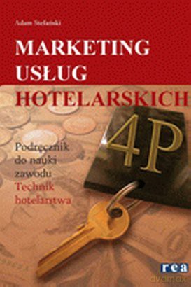 Marketing Usług Hotelarskich [KSIĄŻKA]