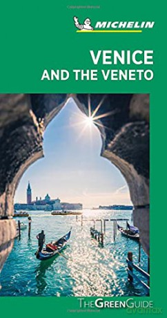 Venice and the Veneto - Michelin Green Guide: The Green Guide (Michelin Tourist Guides) - Michelin [KSIĄŻKA]