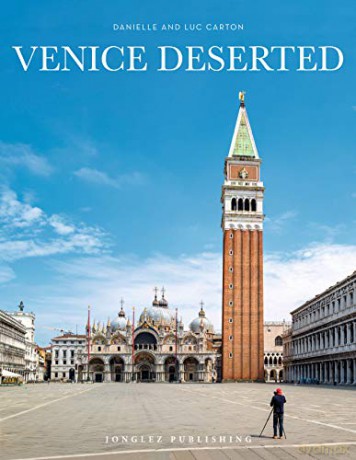 Venice Deserted (Jonglez Photo Books) - Danielle Carton [KSIĄŻKA]