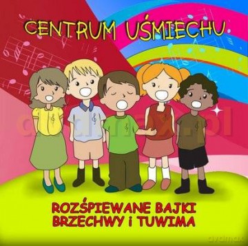 Centrum Uśmiechu: Rozśpiewane Bajki Brzechwy I Tuwima [2CD]