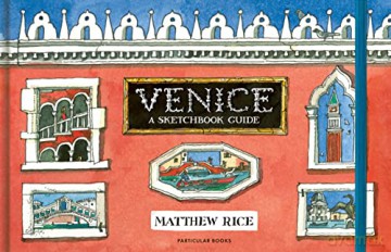 Venice: A Sketchbook Guide - Matthew Rice [KSIĄŻKA]