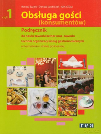 Obsługa Gości (Konsumentów) 1 Podręcznik Dla Kelnerów [KSIĄŻKA]