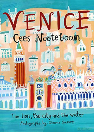 Venice: The Lion, the City and the Water - Cees Nooteboom [KSIĄŻKA]
