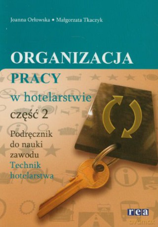 Organizacja Pracy W Hotelarstwie Cz.2 [KSIĄŻKA]