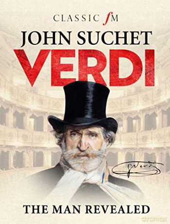 Verdi: The Man Revealed - John Suchet [KSIĄŻKA]