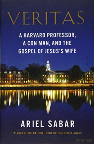 Veritas: a Harvard professor, a con man, and the Gospel of Jesus's Wife - Ariel Sabar [KSIĄŻKA]