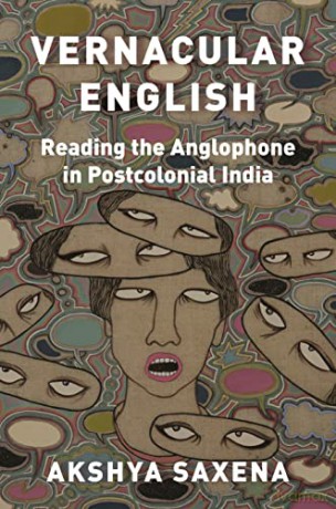 Vernacular English: Reading the Anglophone in Postcolonial India: 47 (Translation/Transnation, 45) - Akshya [KSIĄŻKA]