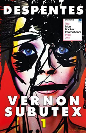 Vernon Subutex One: the International Booker-shortlisted cult novel - Virginie Despentes [KSIĄŻKA]