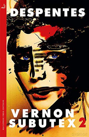 Vernon Subutex Two: Funny, irreverent and scathing GUARDIAN - Virginie Despentes [KSIĄŻKA]