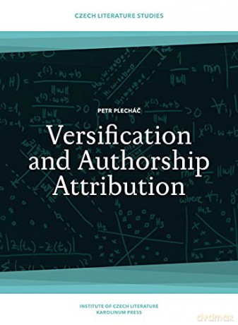 Versification and Authorship Attribution - Petr Plechác [KSIĄŻKA]